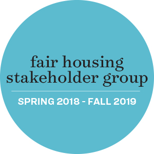 fair housing stakeholder group, spring 2018 - fall 2019